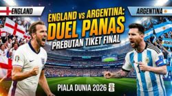 Inggris vs Argentina di Semifinal Piala Dunia 2026: Duel Rival Abadi Perebutkan Tiket ke Final